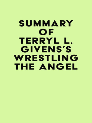 cover image of Summary of Terryl L. Givens's Wrestling the Angel